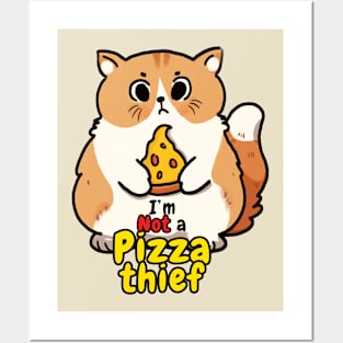 Cute pizza cat I'm not a pizza thief Posters and Art
